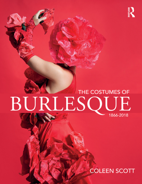 Cover image for book The Costumes of Burlesque