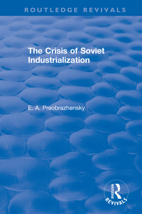 Cover image for book The Crisis of Soviet Industrialization