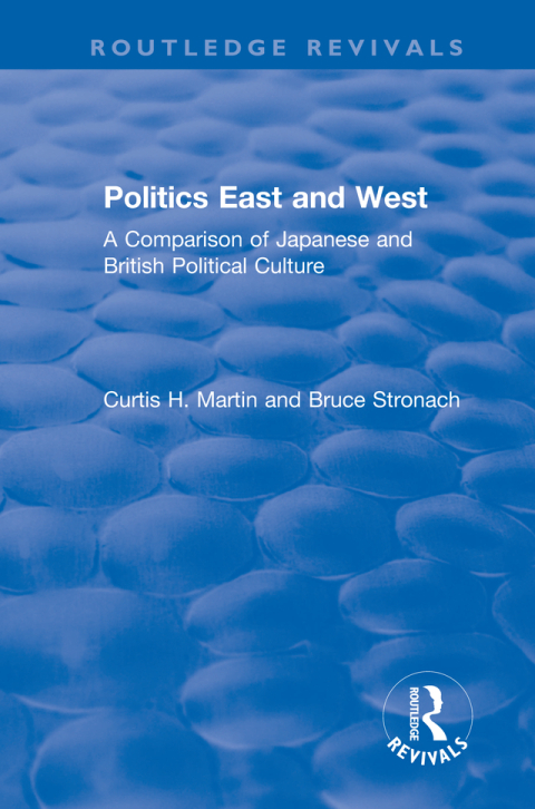Cover image for book Politics East and West: A Comparison of Japanese and British Political Culture