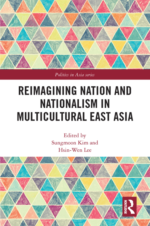 Cover image for book Reimagining Nation and Nationalism in Multicultural East Asia