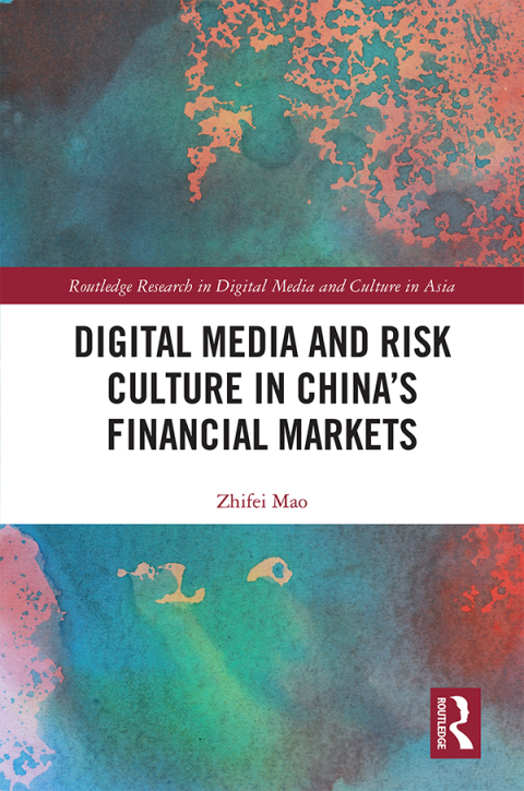 Cover image for book Digital Media and Risk Culture in China’s Financial Markets