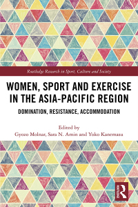 Cover image: Women, Sport and Exercise in the Asia-Pacific Region 1st edition 9781138895720