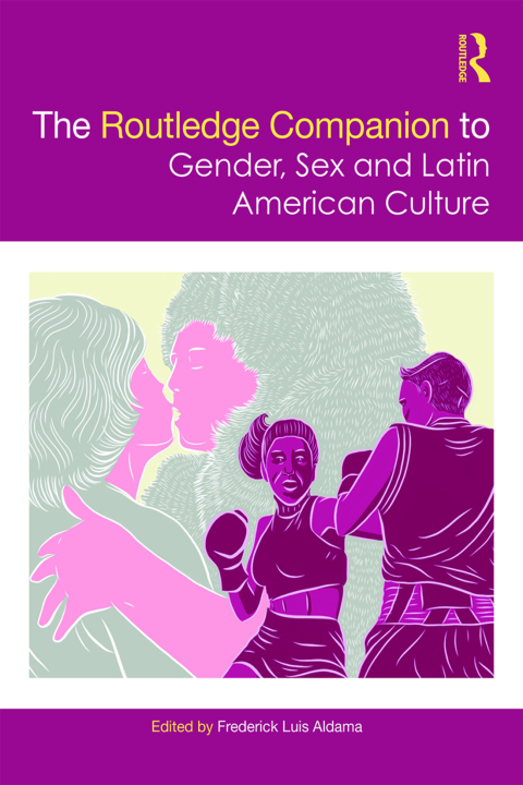 Cover image for book The Routledge Companion to Gender, Sex and Latin American Culture