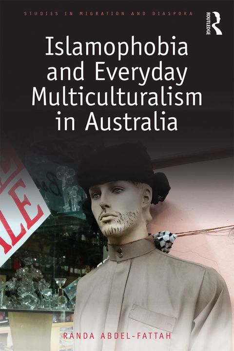 Cover image for book Islamophobia and Everyday Multiculturalism in Australia