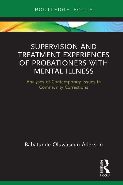 Cover image for book Supervision and Treatment Experiences of Probationers with Mental Illness
