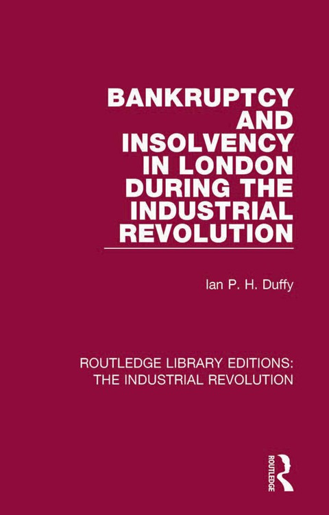 Cover image for book Bankruptcy and Insolvency in London During the Industrial Revolution
