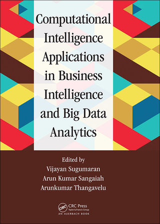 Computational Intelligence Applications in Business Intelligence and Big Data Analytics