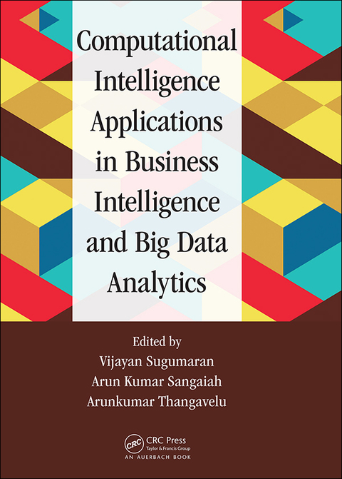 Cover image for book Computational Intelligence Applications in Business Intelligence and Big Data Analytics