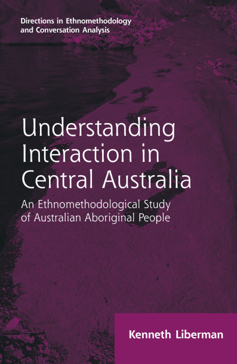 Cover image for book Routledge Revivals: Understanding Interaction in Central Australia (1985)