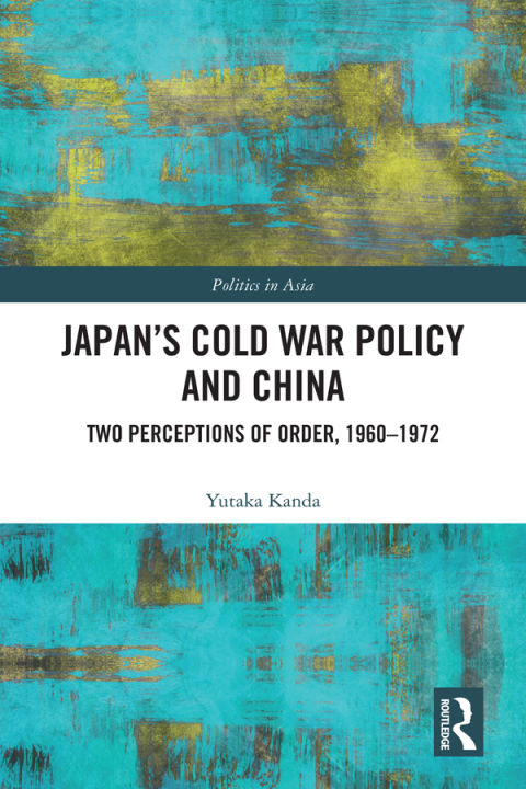 Cover image for book Japan’s Cold War Policy and China