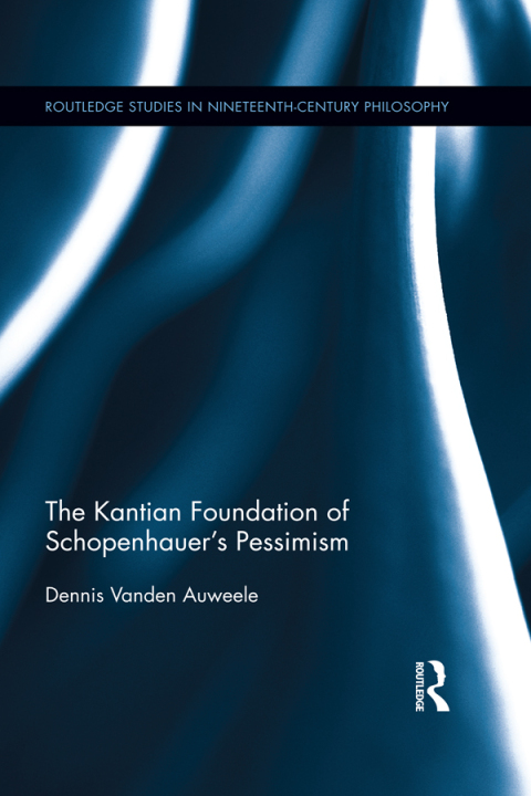 Cover image for book The Kantian Foundation of Schopenhauer's Pessimism