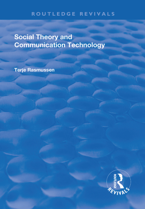 Cover image for book Social Theory and Communication Technology
