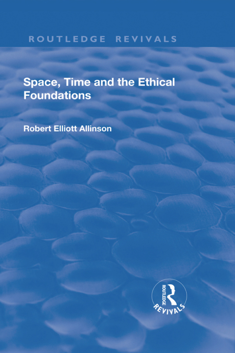 Cover image for book Space, Time and the Ethical Foundations