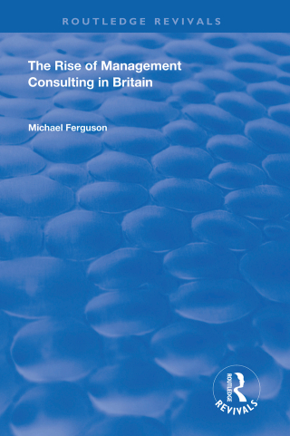 The Rise of Management Consulting in Britain