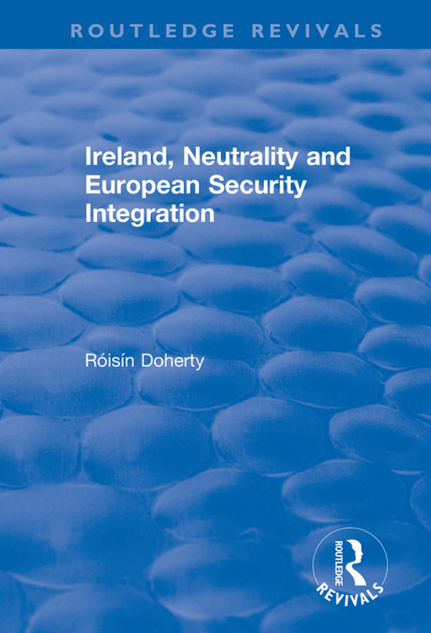 Cover image for book Ireland, Neutrality and European Security Integration