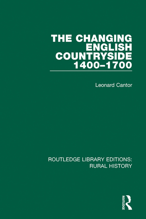 Cover image for book The Changing English Countryside, 1400-1700