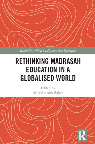 Rethinking Madrasah Education in a Globalised World