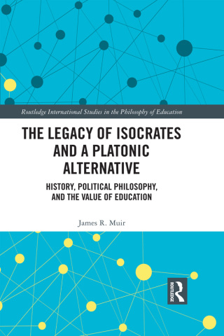 The Legacy of Isocrates and a Platonic Alternative