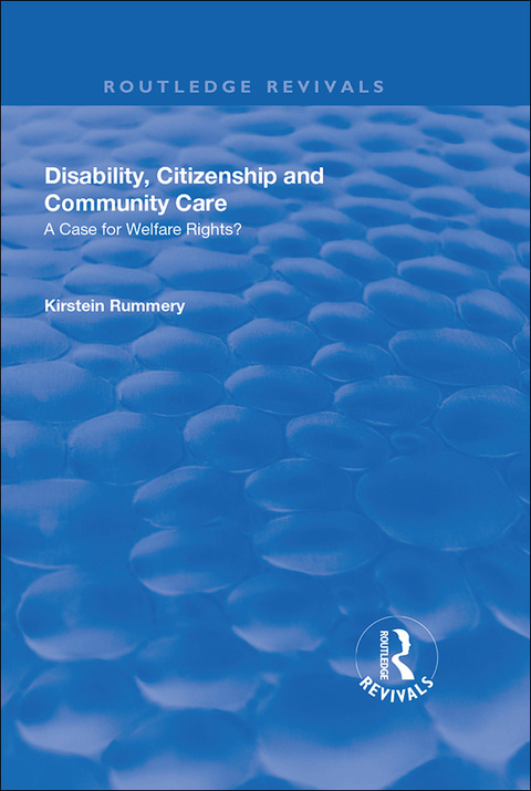 Cover image for book Disability, Citizenship and Community Care: A Case for Welfare Rights?