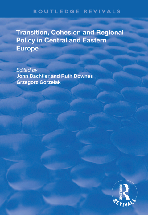 Cover image for book Transition, Cohesion and Regional Policy in Central and Eastern Europe
