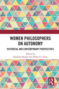 صورة الغلاف: Women Philosophers on Autonomy 1st edition 9781138737471
