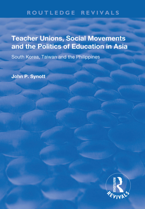 Cover image for book Teacher Unions, Social Movements and the Politics of Education in Asia