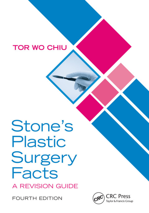 Stoneâs Plastic Surgery Facts: A Revision Guide, Fourth Edition 