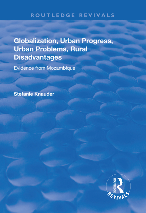 Cover image for book Globalization, Urban Progress, Urban Problems, Rural Disadvantages