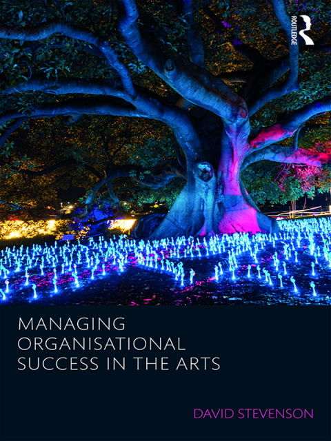 Cover image for book Managing Organisational Success in the Arts