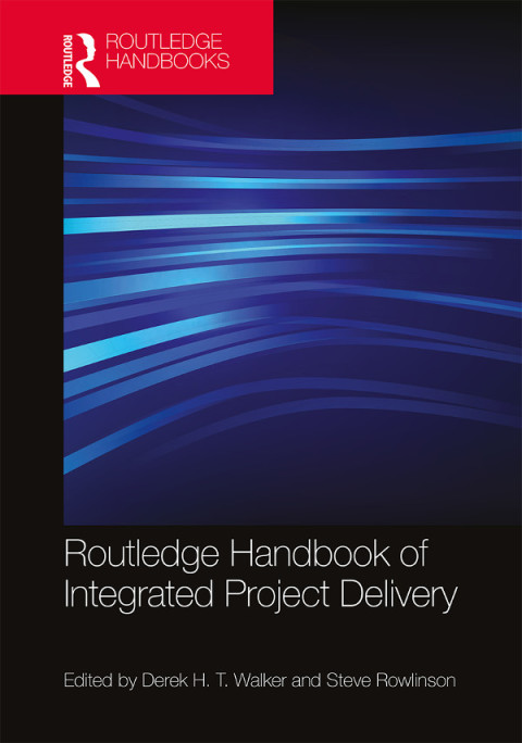 Cover image for book Routledge Handbook of Integrated Project Delivery
