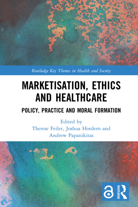 Cover image for book Marketisation, Ethics and Healthcare