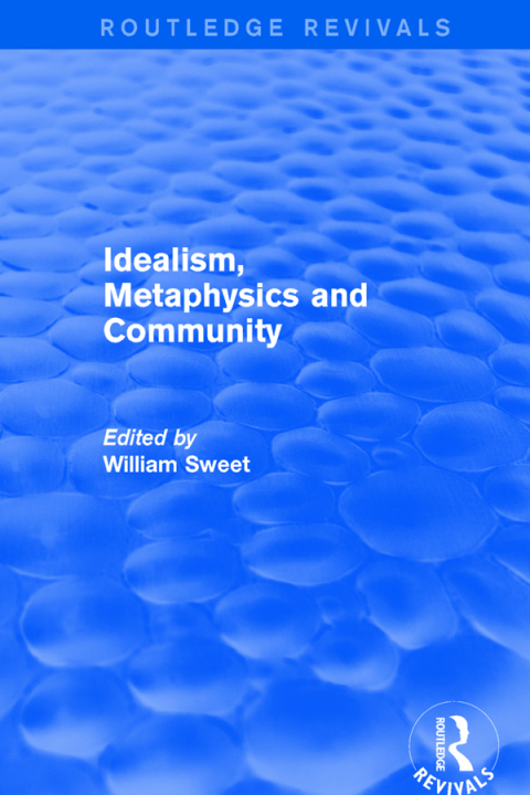 Cover image for book Idealism, Metaphysics and Community