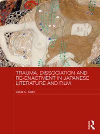 Cover image: Trauma, Dissociation and Re-enactment in Japanese Literature and Film 1st edition 9780367172671