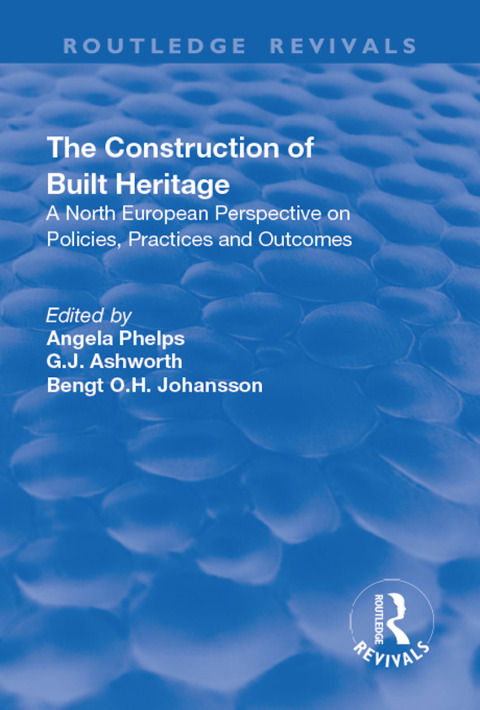 Cover image for book The Construction of Built Heritage