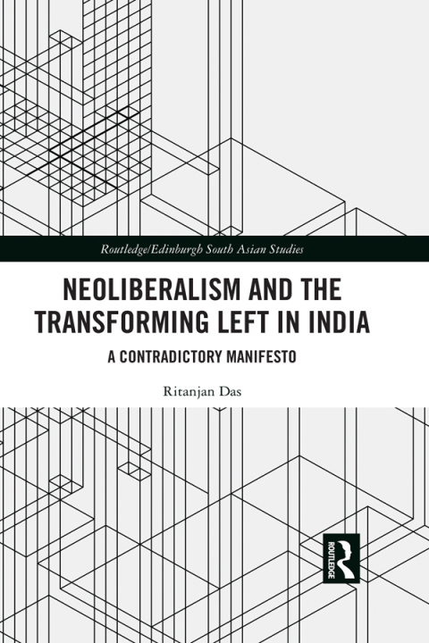 Cover image for book Neoliberalism and the Transforming Left in India