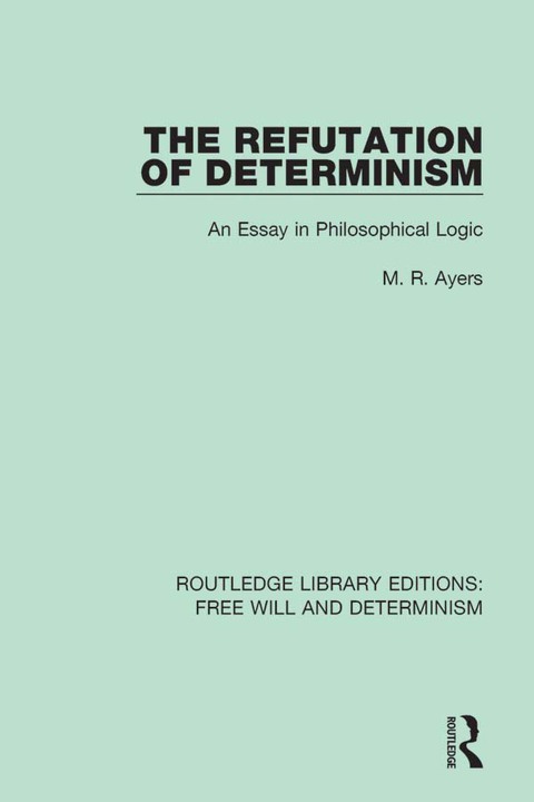 Cover image for book The Refutation of Determinism