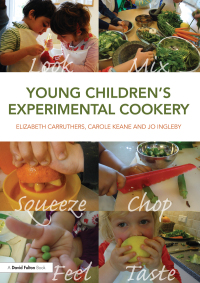 Cover image: Young Children’s Experimental Cookery 1st edition 9781138731844