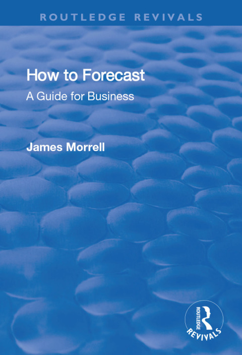 Cover image for book How to Forecast: A Guide for Business