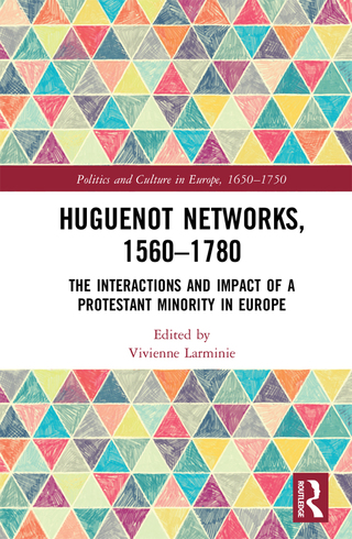 Huguenot Networks, 1560–1780
