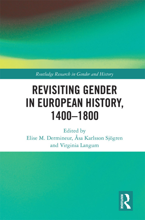 Cover image for book Revisiting Gender in European History, 1400–1800
