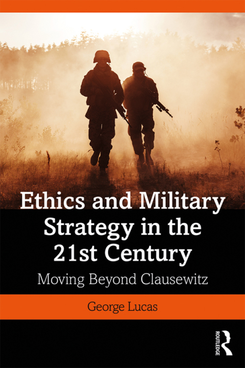 Ethics and Military Strategy in the 21st Century 