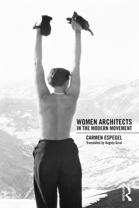Cover image for book Women Architects in the Modern Movement