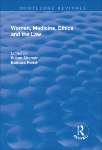 صورة الغلاف: Women, Medicine, Ethics and the Law 1st edition 9781138730489