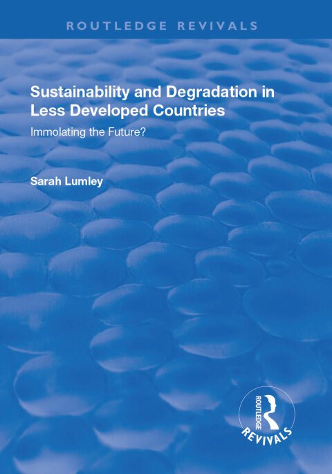 Cover image for book Sustainability and Degradation in Less Developed Countries