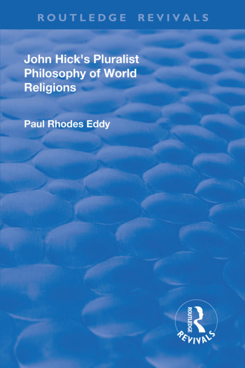 Cover image for book John Hick's Pluralist Philosophy of World Religions