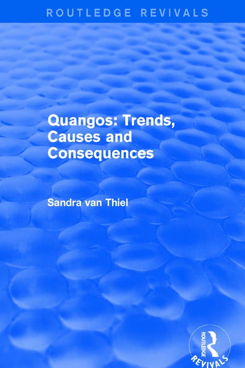 Quangos: Trends, Causes and Consequences 