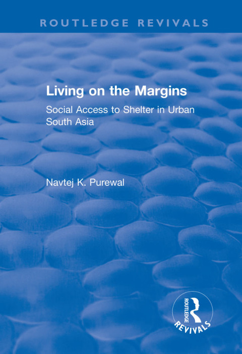 Cover image for book Living on the Margins: Social Access to Shelter in Urban South Asia