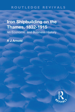 Iron Shipbuilding on the Thames, 1832–1915