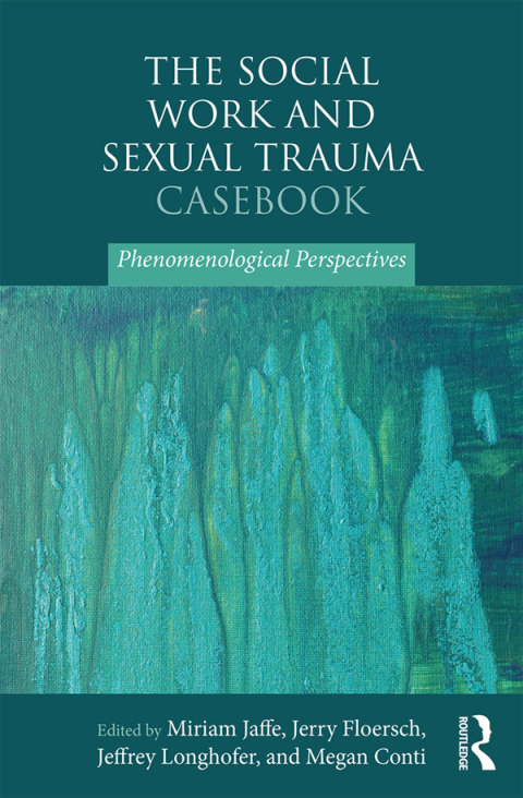 Cover image for book The Social Work and Sexual Trauma Casebook