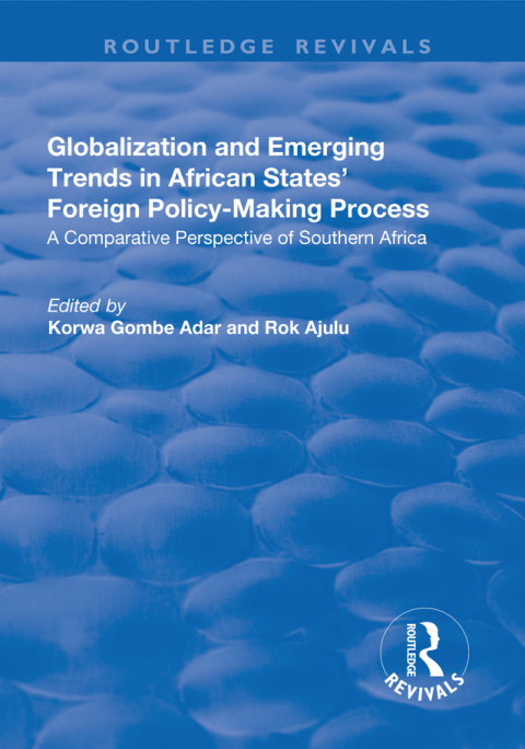 Cover image for book Globalization and Emerging Trends in African States' Foreign Policy-Making Process